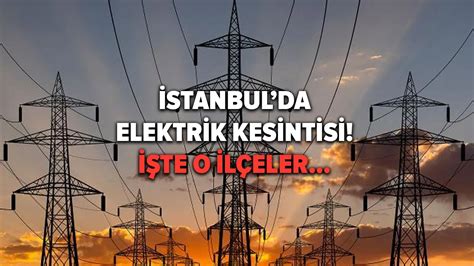 14 aralık elektrik kesintisi istanbul